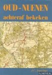 Jegerings, J.C. - Oud-Nuenen achteraf bekeken. Een fotobeeld van Oud-Nuenen over de periode 1900-1940 en bevrijdingsbeelden uit 1944