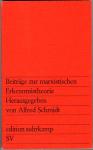 Schmidt, Alfred - Beitrage zur marxistischen Erkenntnistheorie
