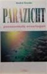 Groote, Andre - Paranormale ervaringen: PARAZICHT.