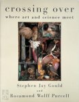 Stephen Jay Gould 215362,  Steven James Gold ,  The Alexander Agassiz Professor Of Zoology Stephen Jay Gould ,  Rosamond Wolff Purcell 222245 - Crossing Over
