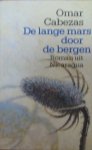 Cabezas, Omar .. Vertaald door  Dick Bloemraad - De lange mars door de bergen