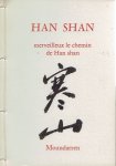 HAN SHAN - Han Shan - merveilleux le chemin de Han shan - 108 poèmes traduits du chinois par Hervé Collet & Cheng Wing fun