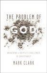 Mark Clark - The Problem of God