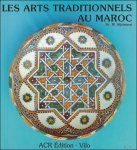 Mohamed Sijelmassi ; Jean Duvignaud - arts traditionnels au Maroc