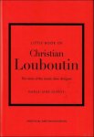 Darla-Jane Gilroy - THE LITTLE BOOK OF CHRISTIAN LOUBOUTIN