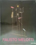 Fausto Melotti, Klaus Wolbert - Fausto Melotti: Rigor and rationality - Poetry and playfulness Fausto Melotti: Ratio und Strenge - Spiel und Poesie