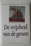 Wills Christopher - De wijsheid van de genen Nieuwe wegen in de evolutie
