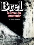 Martin Monestier - Brel - le livre du souvenir