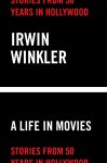 Irwin Winkler 194522 - Life in movies Stories from 50 years in hollywood