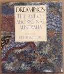 SUTTON, PETER [ EDITED BY]. - Dreamings: The Art of Aboriginal Australia.
