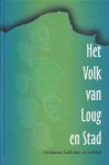 Groenbroek, Jan J. / Veen, Harm van der - Het volk van Loug en Stad : t Grunnens laid aan- en oetkled.