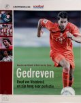 M. van Helvoirt , H. van Der Steen - Gedreven - Ruud van Nistelrooij en zijn hang naar perfectie
