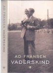 Fransen, Ad - Vaderskind Fransen, Ad - Vaderskind