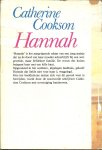 Cookson Catherine .. Vertaling : L, Mendelson-Wolsak - Hannah ... is het aangrijpende relaas van een jong meisje dat na de dood van haar moeder achterblijft bij een welgestelde, maar liefdeloze familie. De vrouw des huizes bejegent haar met kille haat.