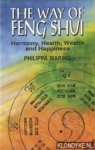 Waring, Philippa - The Way of Feng Shui. Harmony, Health, Wealth and Happiness