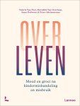Valerie Van Peel 282609, Meredith Van Overloop 236483, Anna Defossez 282610, Peter Adriaenssens 58080 - Over leven Moed en groei na kindermishandeling en -misbruik