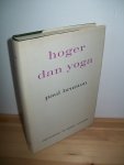 Brunton, Paul - Hoger dan yoga