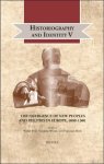 Walter Pohl, Veronika Wieser, Francesco Borri (eds) - Historiography and Identity V: The Emergence of New Peoples and Polities in Europe, 1000-1300