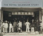 Yee, Chen May - The Royal Selangor Story: Born & Bred in Pewter Dust
