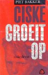 Bakker, Piet - Ciske groeit op