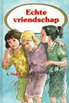 Vogel, L. - Vogel, L.-Echte vriendschap