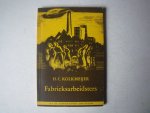 KOLKMEIJER, H.C. - Fabrieksarbeidsters. Bedrijfspsychologische factoren bij de vorming van het fabrieksmeisje in puberteit en adolescentie. Met een voorbericht van Ph. Kohnstamm.