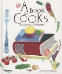 Leslie Geddes-Brown - A Book for Cooks 101 Classic Cookbooks Leslie Geddes-Brown - A Book for Cooks 101 Classic Cookbooks