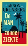 Arnon Grunberg - De man zonder ziekte
