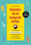 Jim Jansen - Voetballers zijn net bewegende deeltjes en 55 andere eurekamomenten van Nederlandse en Vlaamse wetenschappers