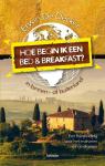 Erwin de Decker - Hoe begin ik een bed & breakfast? / in binnen of buitenland