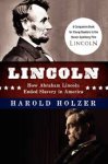 Harold Holzer - Lincoln How Abraham Lincoln Ended Slavery in America