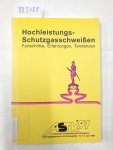 Dilthey, Ulrich: - Hochleistungs - Schutzgasschweißen Fortschritte, Erfahrungen, Tendenzen - 5. Aachener Schweißtechnik Kolloquium 12.-13. Juni 1997 :