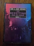 Jong, Dr. L de - De bezetting na vijftig jaar deel 1