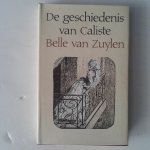 Zuylen, Belle van - De geschiedenis van Caliste