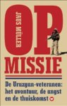 Jaus Müller - Op missie De Uruzgan-veteranen: het avontuur, de angst en de thuiskomst
