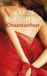 Slaughter, Karin - Onaantastbaar