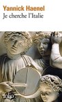 Yannick Haenel - Je cherche l'Italie