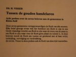 Visser, Ds. H. - Tussen de gouden kandelaren ( in 2 uitvoeringen)