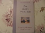 McCheyne Murray Robert - Zo grote zaligheid