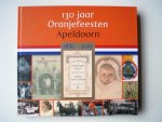 Hans Kaal - 130 jaar Oranjefeesten Apeldoorn