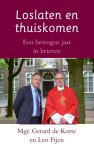 Gerard de Korte, Leo Fijen - Loslaten en thuiskomen een bewogen jaar in brieven