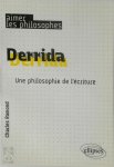 Charles Ramond - Derrida Une philosophie de l'écriture