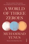 Muhammad Yunus - A World of Three Zeroes