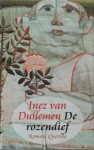 Dullemen, Inez van. - De rozendief
