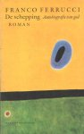 Ferrucci, Franco - De schepping. Autobiografie van God