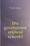 BOSTON, THOMAS - Die gevangenen vrijheid schenkt