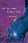 Jan Christiaens - Blinde haas