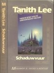 Lee, Tanith .. Vertaling : Pon Ruiter .. Illustratie  Omslag Tim White - Schaduwvuur - tweede boek van de geboortegraf-trilogie