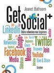 Bathoorn, Jeanet - Get social + Online netwerken voor beginners