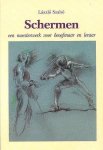 Szabo , Laszlo . [ isbn 9789060762431 ] inv 2917 ( Geillustreerd met tekeningen van de technieken en de passen  . ) - Schermen . ( Een meesterwerk voor beoefenaar en leraar . )  Naast pedagogische richtlijnen voor schermmeesters geeft het boek aanwijzingen voor zelfstandig oefenen, zelf-correctie en ontplooiing.  -